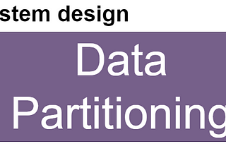Data Partitioning In System Design | SDE Interview
