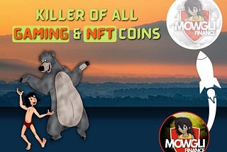 How MOWGLI is Different from others GameFi and NFT Coins?