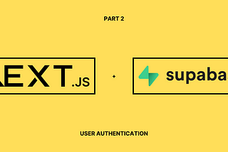 Part 2 — User Authentication made easy with Supabase + Next.js