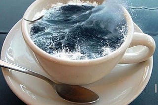 Storm in a Tea cup