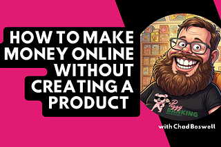 How to make money online without creating a product