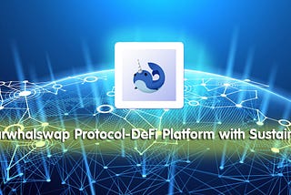 Narwhalswap Protocol — DeFi Platform with Sustainability