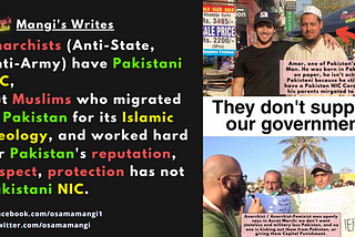 Anarchists (Anti-State, Anti-Army) have Pakistani NIC, but Muslims who migrated to Pakistan for Its…