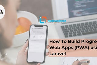 How To Build Progressive Web Apps (PWA) using Laravel