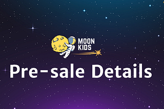 💥MoonKids Pre-sale details