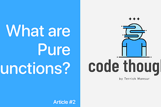 What are Pure Functions?