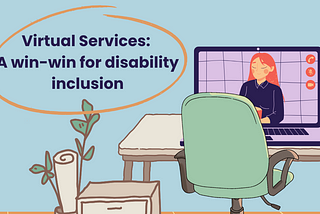 Title: Virtual Services: A win win for social inclusion — image of an office with a person online on a laptop which sits on a desk.