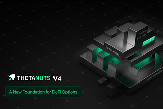 Thetanuts V4: A New Foundation for DeFi Options