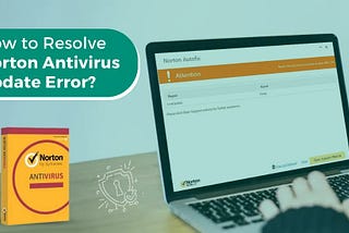 How to Resolve Norton Antivirus Update Error?