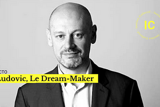Ludovic, Le Dream-Maker