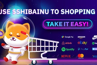 Use $SHIBAINU to shopping!