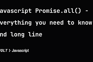 Javascript Promise.all() — Everything you need to know