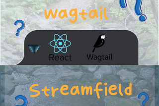 Wagtail StreamField for React