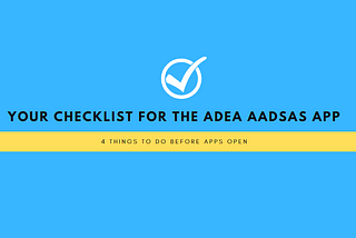 Your checklist for the ADEA AADSAS application