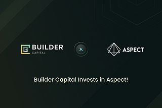 Builder Capital Backs Aspect!