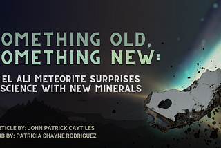 Something Old, Something New: El Ali Meteorite Surprises Science With New Minerals