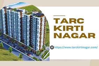 Tarc kirti nagar