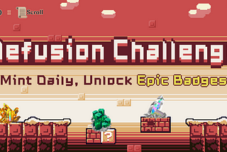 Defusion Challenge: Mint Daily, Unlock Epic Badges