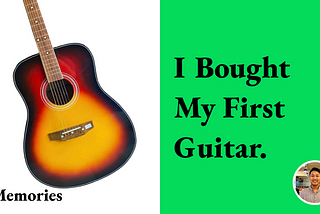 Nan Oo’s First Guitar | I Bought My First Guitar