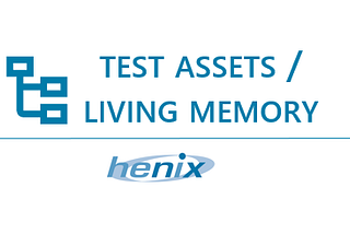 Functional test assets as the living memory of the IS
