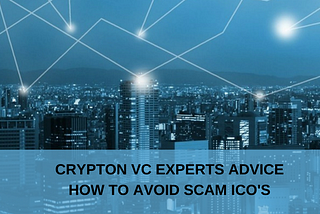 Crypton VC experts advice how to avoid scam ICO’s