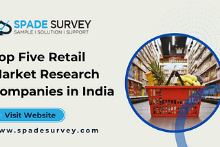 Top Five Retail Market Research Companies in India