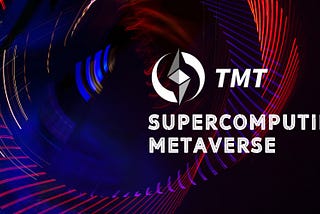 Why TMT is Called a New Metaverse Infrastructure