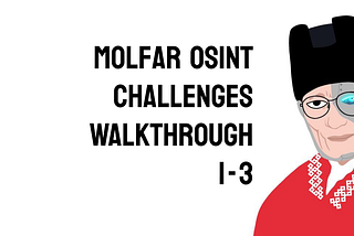 Molfar OSINT Challenges Walkthrough #1 — #3