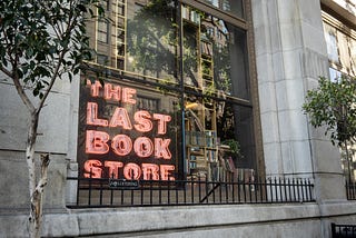 Exterior of the Last Bookstore in Downtown LA. Photographed by the writer