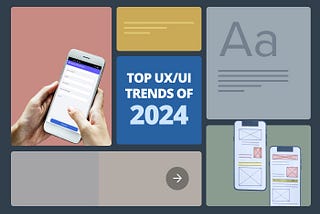 Top UX UI Trends of 2024