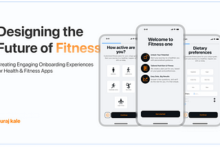 Fitness One: Creating an Engaging Onboarding Experience for Health & Fitness Apps
