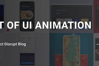 Best of UI Animation — Apr 2020