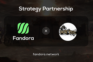 Fandora Network Stagetic Partnership With Mir of BSC