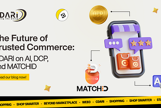 The Future of Trusted Commerce: CDARI on AI, DCP, and MATCHID