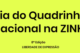 8ª Edição Dia do Quadrinho Nacional na ZINK