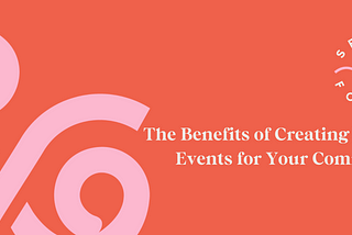 The Benefits of Creating Hybrid Events for Your Community