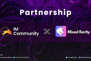 [Partnership Announcement] Mixed Rarity x IM Community