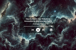 How to Ensure Your Website is Accessible on Slow Internet (Part 1)