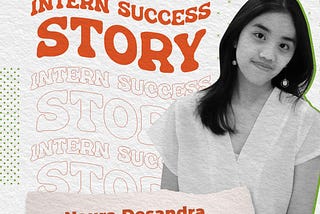 Started from the Bottom, Now She’s Here: Naura Desandra, Employer Branding Associate Intern to…