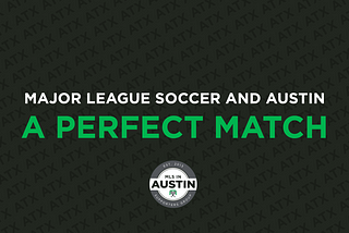Major League Soccer and Austin — A Perfect Match