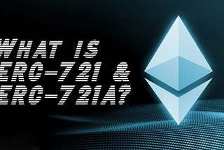 What is ERC-721 and ERC-721A?