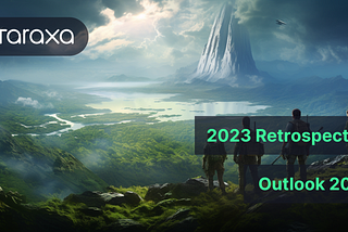 Taraxa 2023 Retrospective, Outlook 2024