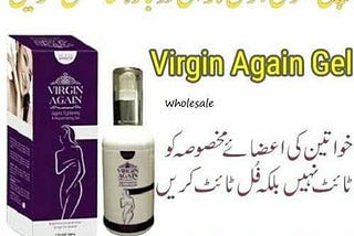 Virgin Again Gel in islamabad,Lahore — 03210009798
