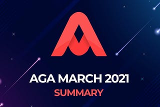 AGA March 2021 Summary