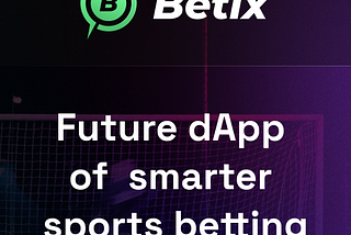 Betix Introduction — Game Changer