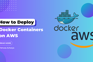 Mastering Docker Container Deployment on AWS: Expert Tips & Tricks