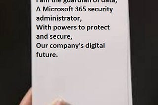 A poem about being a Microsoft 365 security engineer