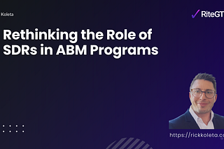 Rethinking the Role of SDRs in ABM Programs