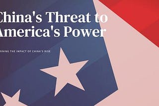 Is China a threat to America’s power and superiority?