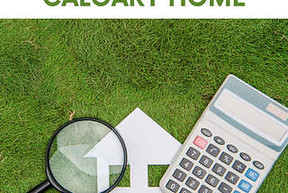 Mastering the Art of Accurate Home Pricing in Calgary